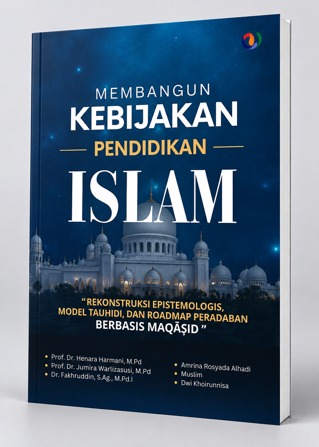 membangun kebijakan pendidikan islam membangun kebijakan pendidikan islam