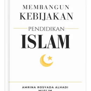 membangun kebijakan pendidikan islam