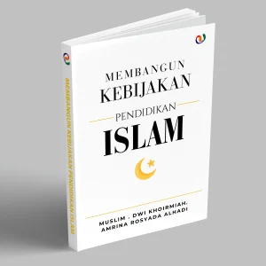 membangun kebijakan pendidikan islam